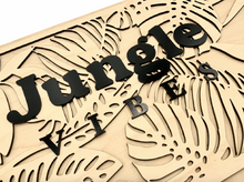 Load image into Gallery viewer, Jungle Vibes Sign